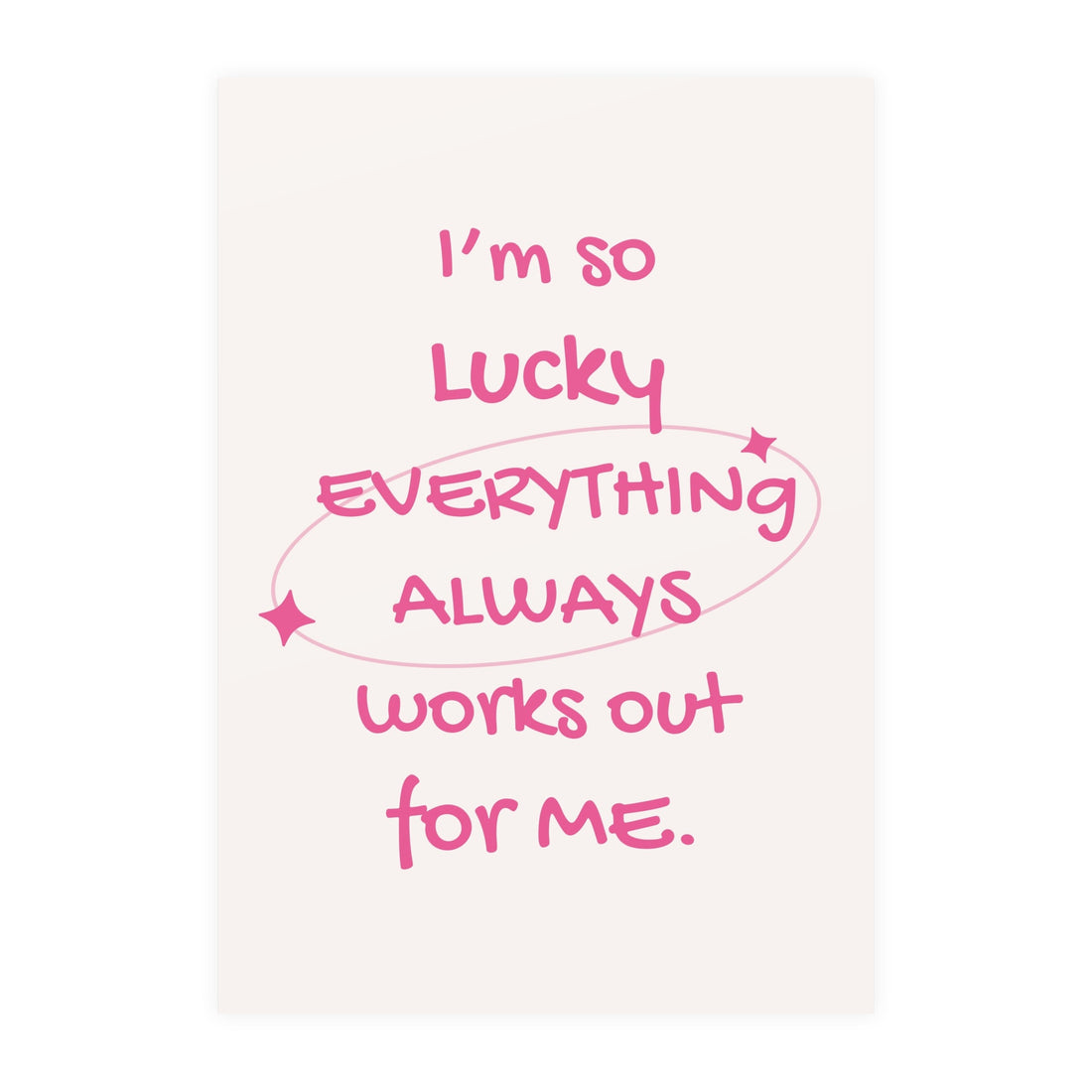 Lucky Me Pink Poster